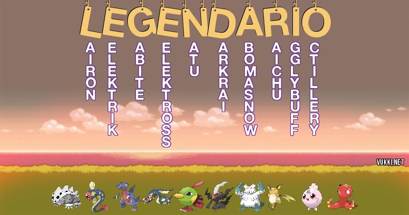 Los Pokémon de legendario - Descubre cuales son los Pokémon de tu nombre