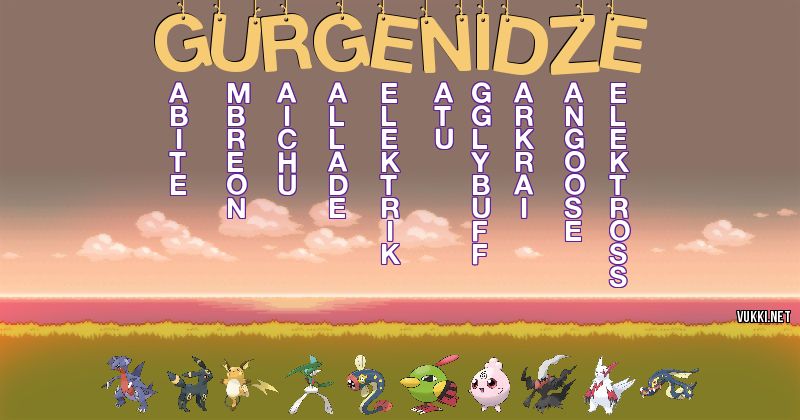 Los Pokémon de gurgenidze - Descubre cuales son los Pokémon de tu nombre
