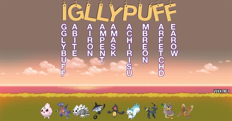 Los Pokémon de igllypuff - Descubre cuales son los Pokémon de tu nombre