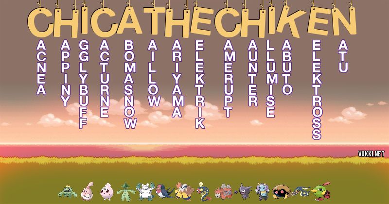 Los Pokémon de chica the chiken - Descubre cuales son los Pokémon de tu nombre