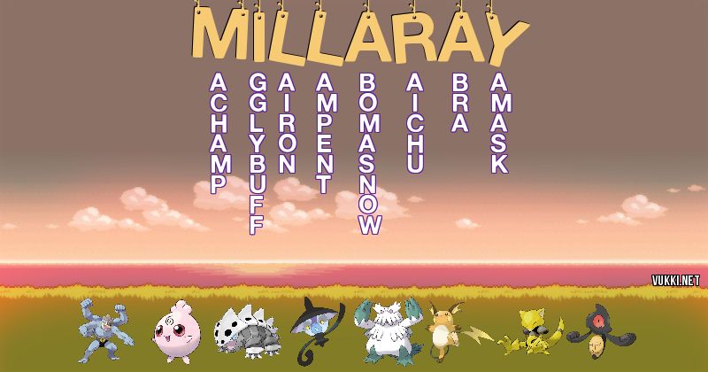 Los Pokémon de millaray - Descubre cuales son los Pokémon de tu nombre