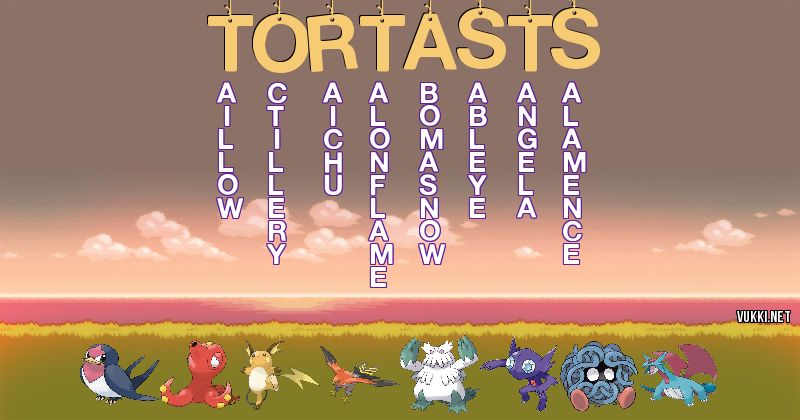 Los Pokémon de tortasts - Descubre cuales son los Pokémon de tu nombre