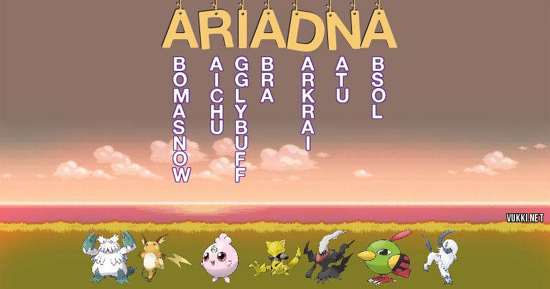 Los Pokémon de ariadna - Descubre cuales son los Pokémon de tu nombre
