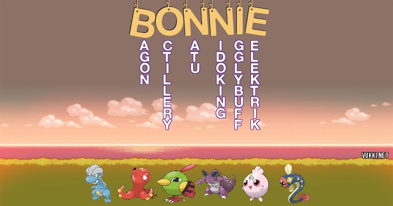 Los Pokémon de bonnie - Descubre cuales son los Pokémon de tu nombre