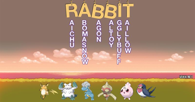 Los Pokémon de rabbit - Descubre cuales son los Pokémon de tu nombre
