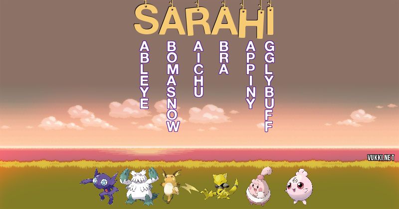 Los Pokémon de sarahi - Descubre cuales son los Pokémon de tu nombre