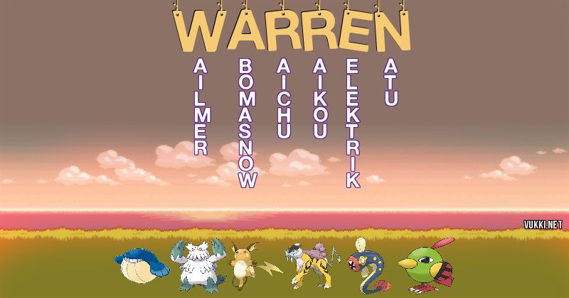 Los Pokémon de warren - Descubre cuales son los Pokémon de tu nombre