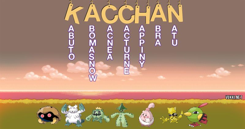 Los Pokémon de kacchan - Descubre cuales son los Pokémon de tu nombre