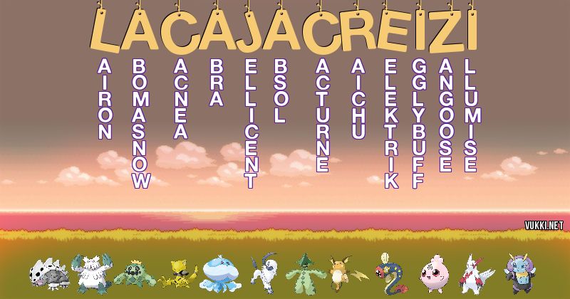 Los Pokémon de la caja creizi - Descubre cuales son los Pokémon de tu nombre