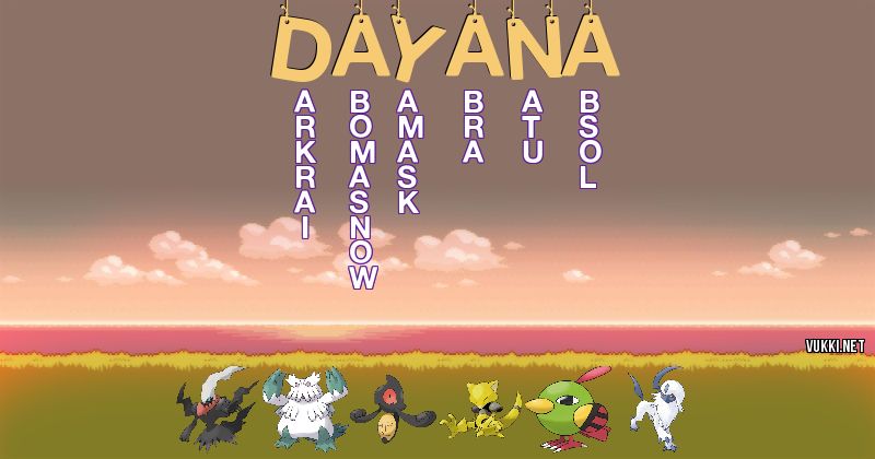 Los Pokémon de dayana - Descubre cuales son los Pokémon de tu nombre