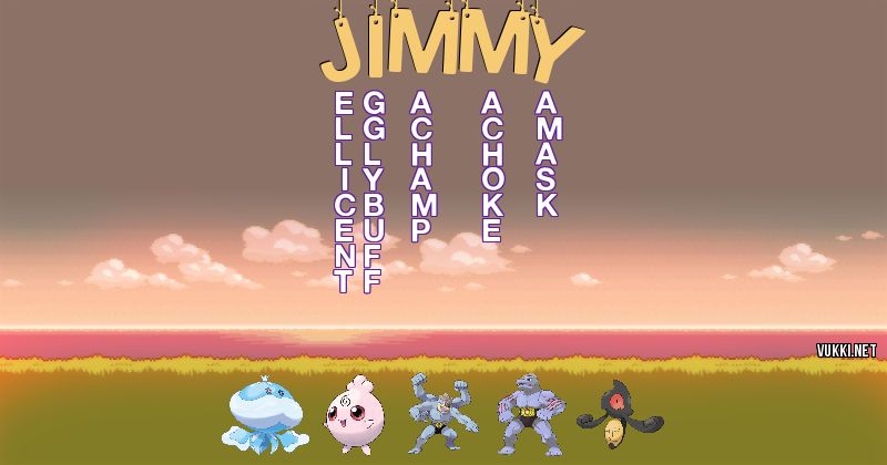 Los Pokémon de jimmy - Descubre cuales son los Pokémon de tu nombre