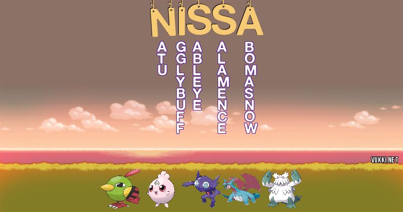 Los Pokémon de nissa - Descubre cuales son los Pokémon de tu nombre