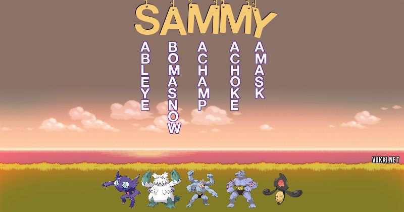 Los Pokémon de sammy - Descubre cuales son los Pokémon de tu nombre