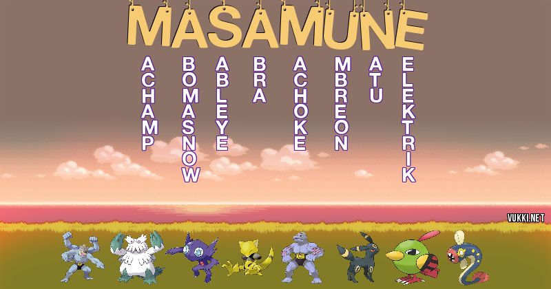 Los Pokémon de masamune - Descubre cuales son los Pokémon de tu nombre
