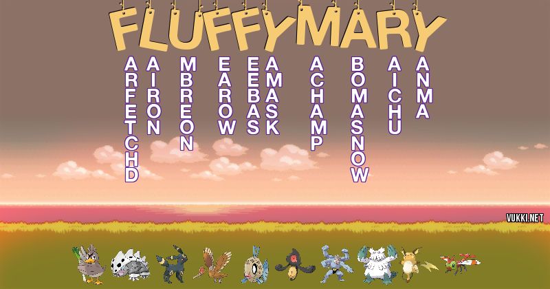 Los Pokémon de fluffymary - Descubre cuales son los Pokémon de tu nombre