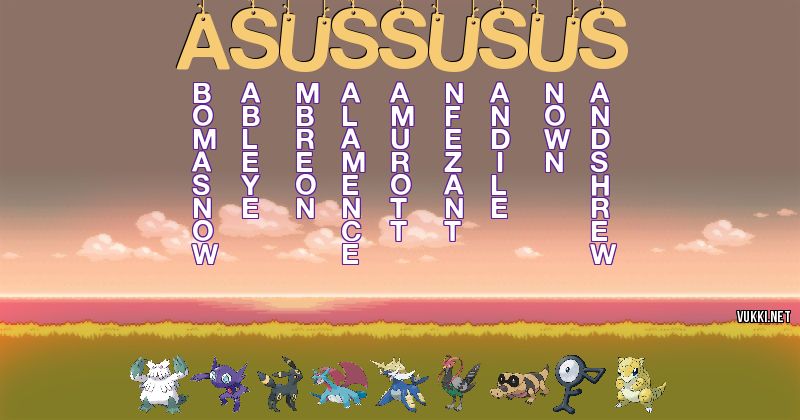 Los Pokémon de asussusus - Descubre cuales son los Pokémon de tu nombre