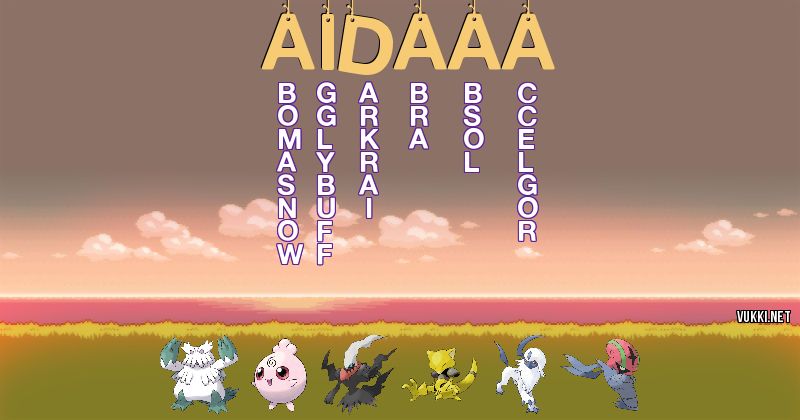 Los Pokémon de aidaaa - Descubre cuales son los Pokémon de tu nombre