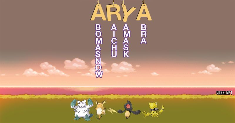 Los Pokémon de arya - Descubre cuales son los Pokémon de tu nombre