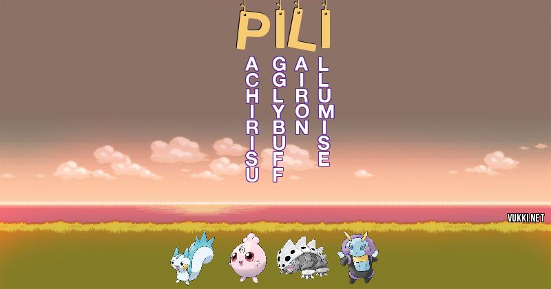 Los Pokémon de pili - Descubre cuales son los Pokémon de tu nombre