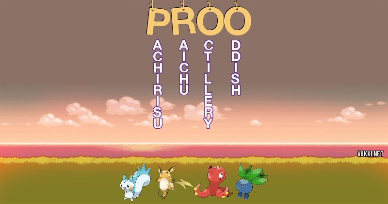 Los Pokémon de proo - Descubre cuales son los Pokémon de tu nombre
