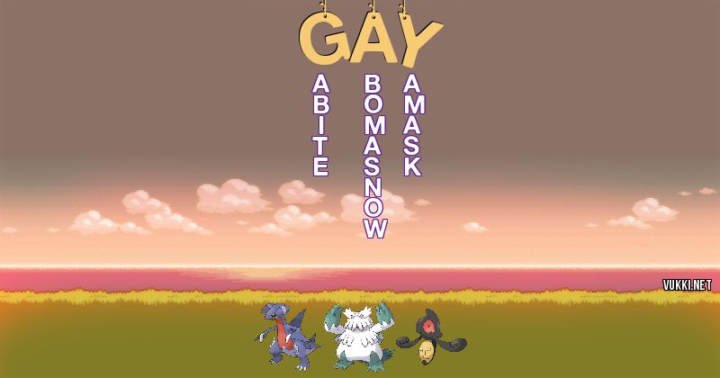 Los Pokémon de gay - Descubre cuales son los Pokémon de tu nombre