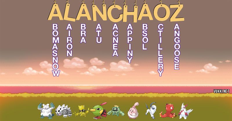 Los Pokémon de alan chaoz - Descubre cuales son los Pokémon de tu nombre