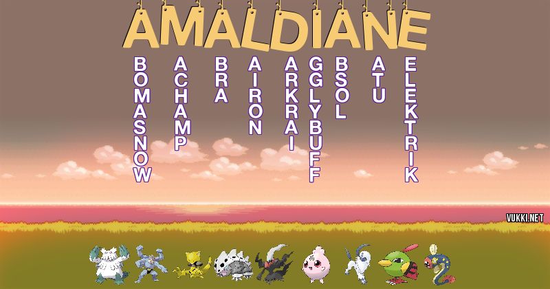 Los Pokémon de amaldiane - Descubre cuales son los Pokémon de tu nombre
