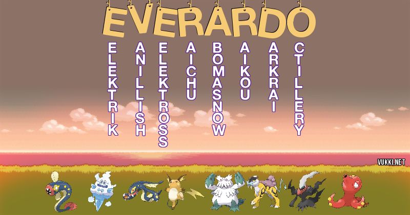 Los Pokémon de everardo - Descubre cuales son los Pokémon de tu nombre
