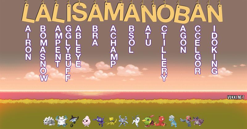 Los Pokémon de lalisa manoban - Descubre cuales son los Pokémon de tu nombre