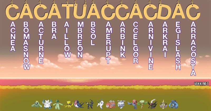 Los Pokémon de cacatuaccacdac - Descubre cuales son los Pokémon de tu nombre