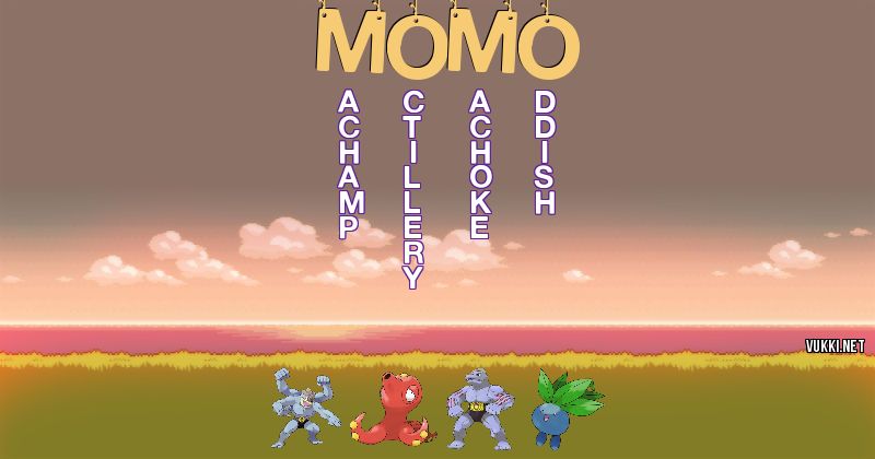 Los Pokémon de momo - Descubre cuales son los Pokémon de tu nombre