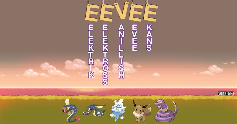 Los Pokémon de eevee - Descubre cuales son los Pokémon de tu nombre