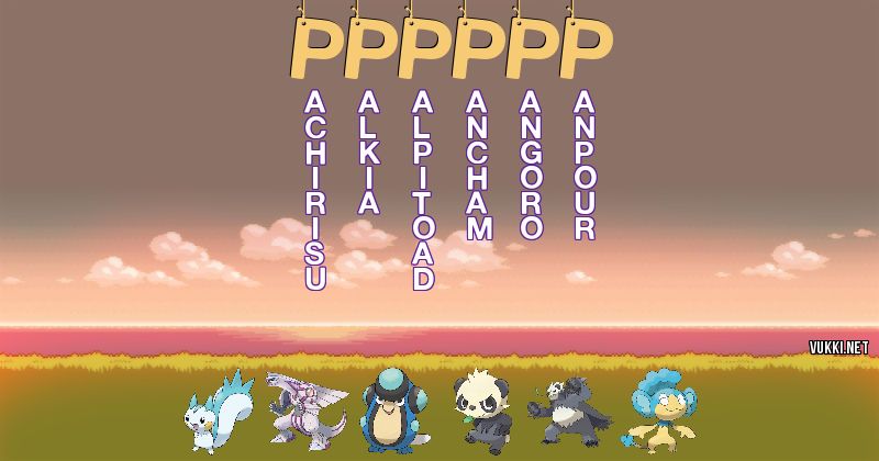 Los Pokémon de pppppp - Descubre cuales son los Pokémon de tu nombre
